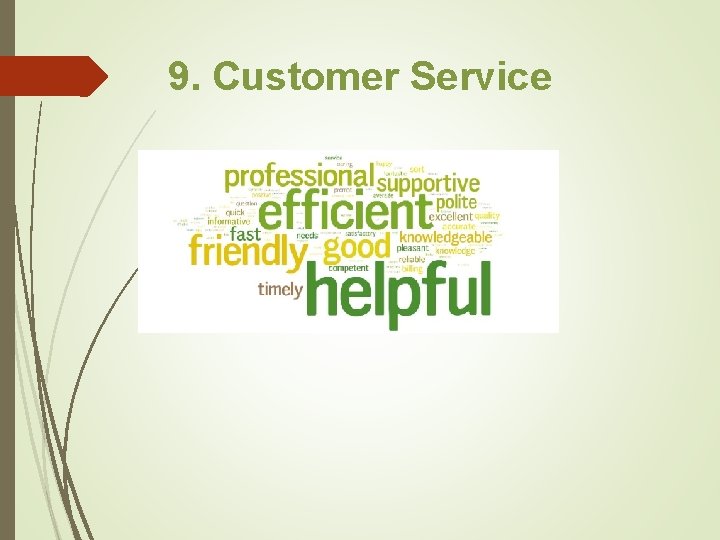 9. Customer Service 