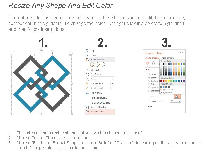 Resize Any Shape And Edit Color The entire slide has been made in Power.