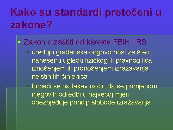 Kako su standardi pretočeni u zakone? § Zakon o zaštiti od klevete FBi. H