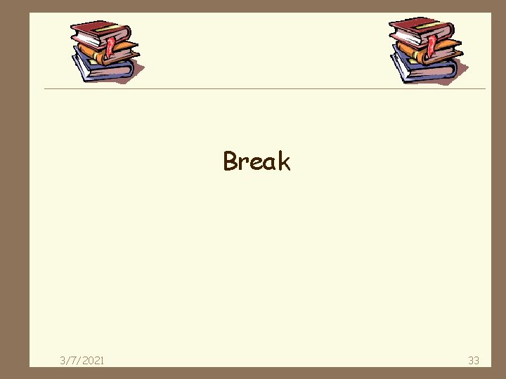 Break 3/7/2021 33 