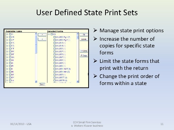 User Defined State Print Sets Ø Manage state print options Ø Increase the number User Defined State Print Sets Ø Manage state print options Ø Increase the number