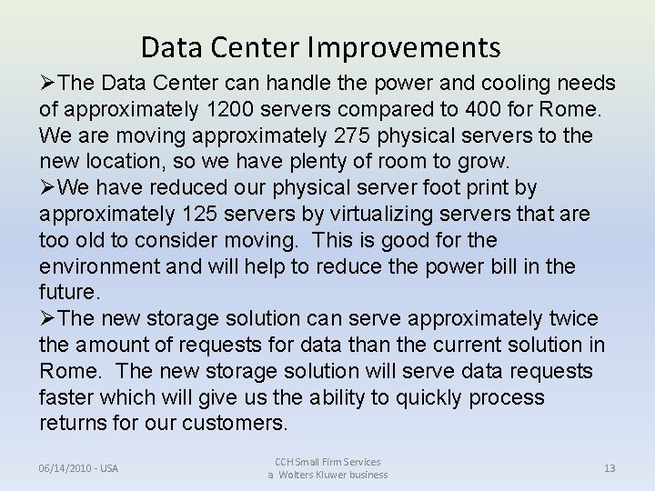 Data Center Improvements ØThe Data Center can handle the power and cooling needs of Data Center Improvements ØThe Data Center can handle the power and cooling needs of