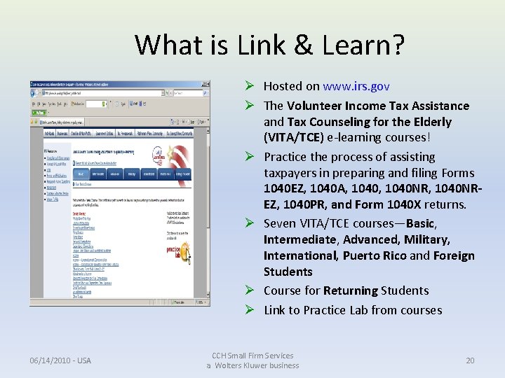 What is Link & Learn? Ø Hosted on www. irs. gov Ø The Volunteer What is Link & Learn? Ø Hosted on www. irs. gov Ø The Volunteer
