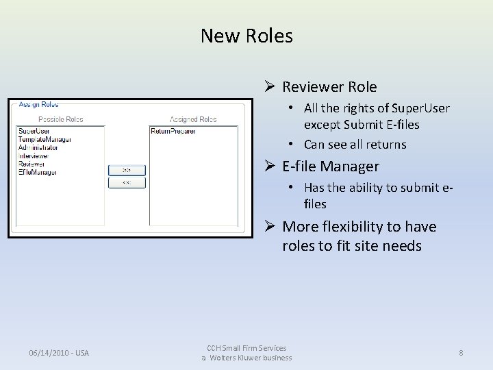 New Roles Ø Reviewer Role • All the rights of Super. User except Submit New Roles Ø Reviewer Role • All the rights of Super. User except Submit