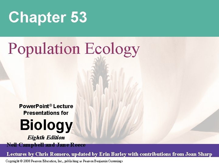 Chapter 53 Population Ecology Power. Point® Lecture Presentations for Biology Eighth Edition Neil Campbell