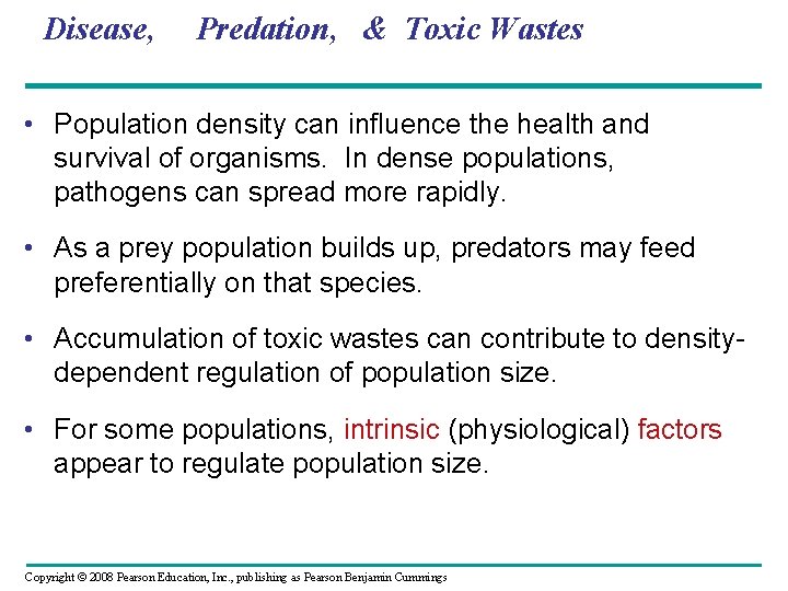 Disease, Predation, & Toxic Wastes • Population density can influence the health and survival
