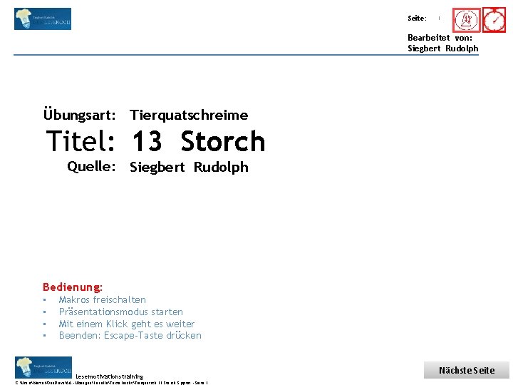 Übungsart: Seite: 1 Bearbeitet von: Siegbert Rudolph Übungsart: Tierquatschreime Titel: 13 Storch Quelle: Siegbert