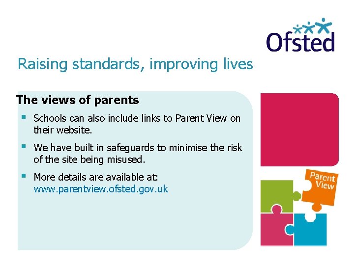 Raising standards, improving lives The views of parents Schools can also include links to
