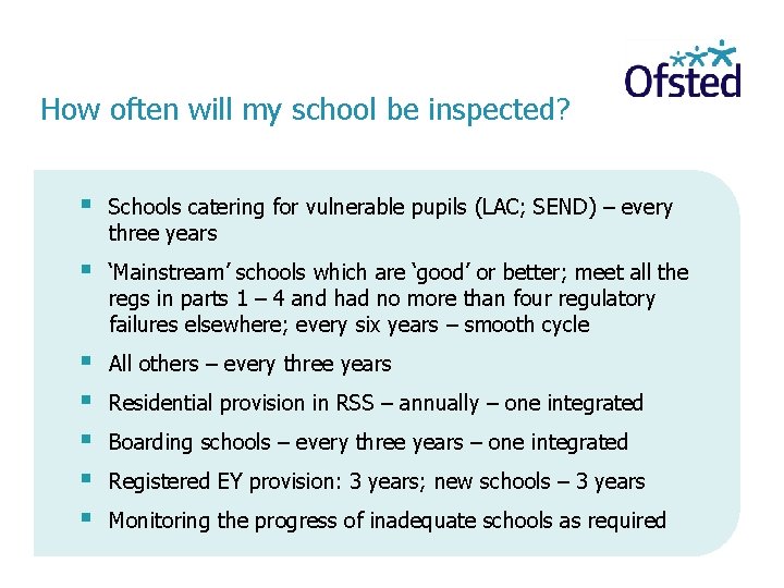 How often will my school be inspected? Schools catering for vulnerable pupils (LAC; SEND)