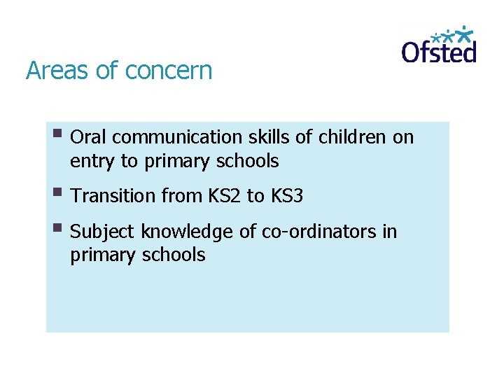 Areas of concern Oral communication skills of children on entry to primary schools Transition