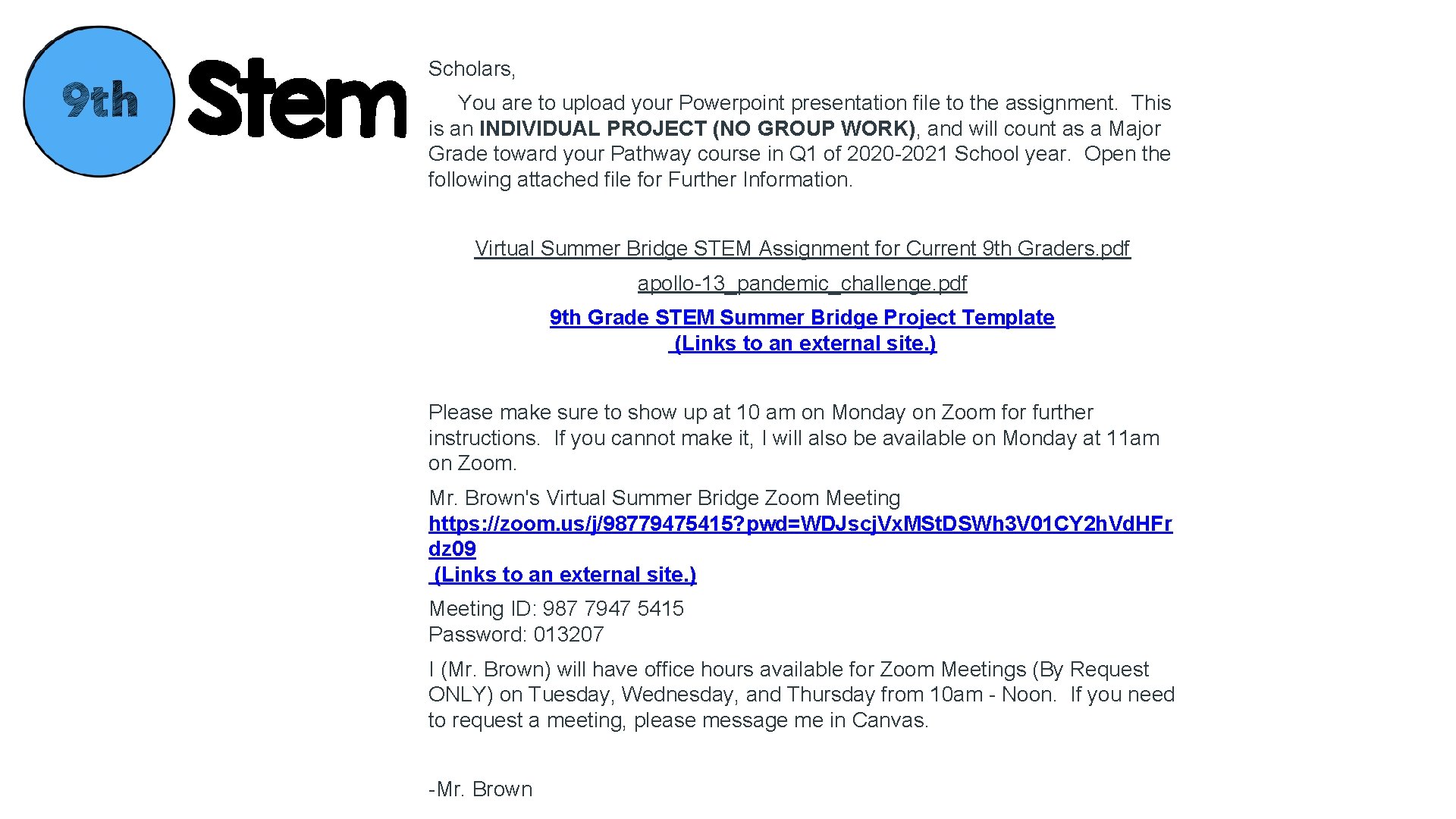 Scholars, You are to upload your Powerpoint presentation file to the assignment. This is