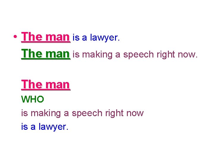  • The man is a lawyer. The man is making a speech right