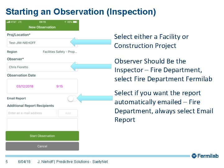 Starting an Observation (Inspection) Select either a Facility or Construction Project Observer Should Be