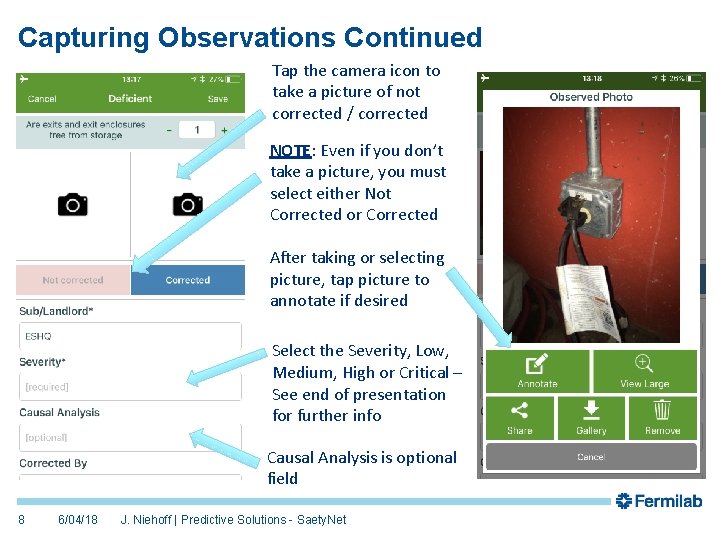 Capturing Observations Continued Tap the camera icon to take a picture of not corrected