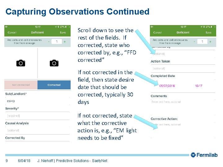 Capturing Observations Continued Scroll down to see the rest of the fields. If corrected,