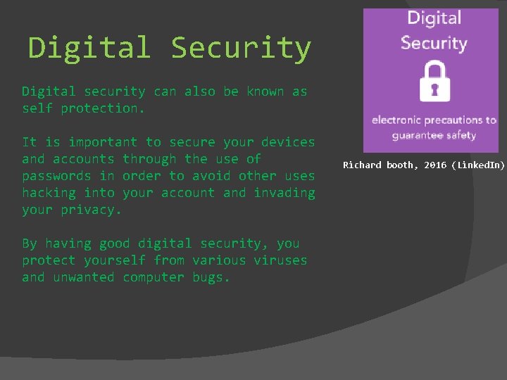 Digital Security Digital security can also be known as self protection. It is important