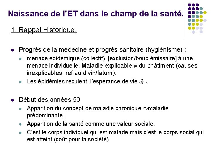 Naissance de l’ET dans le champ de la santé. 1. Rappel Historique. l Progrès