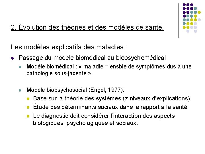 2. Évolution des théories et des modèles de santé. Les modèles explicatifs des maladies