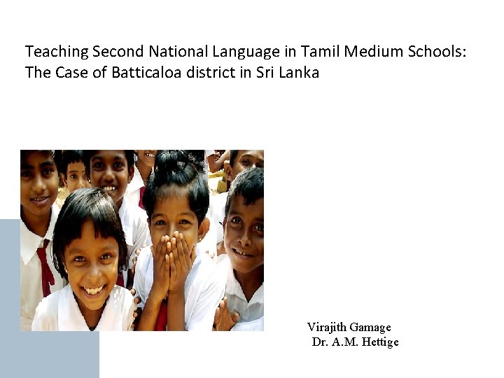  Teaching Second National Language in Tamil Medium Schools: The Case of Batticaloa district