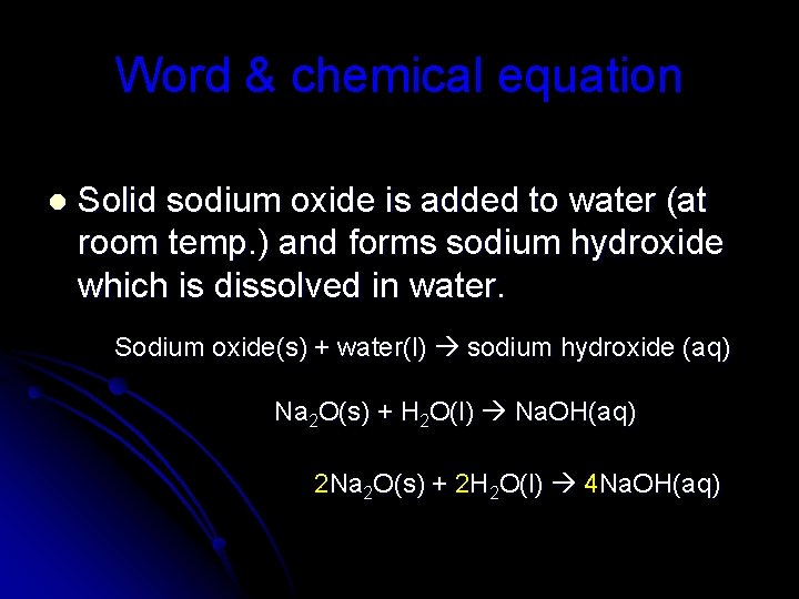 Word & chemical equation l Solid sodium oxide is added to water (at room