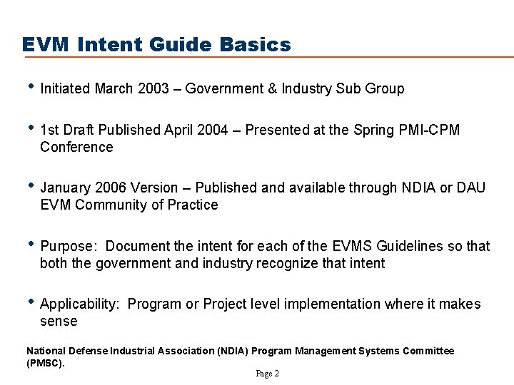 EVM Intent Guide Basics • Initiated March 2003 – Government & Industry Sub Group