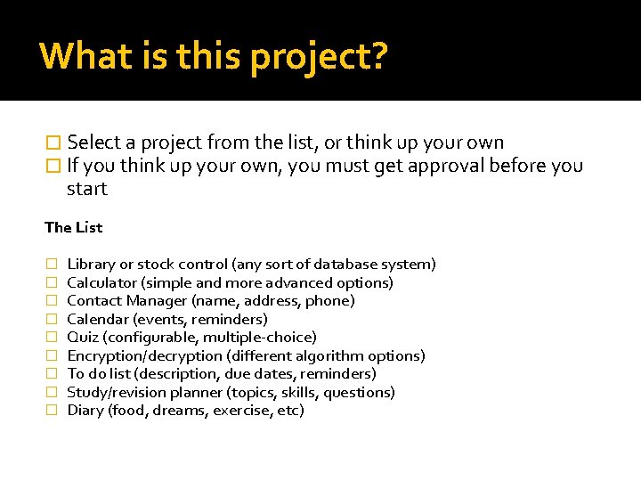 What is this project? � Select a project from the list, or think up