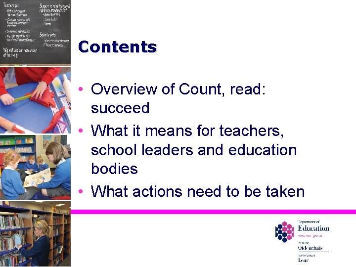 Contents • Overview of Count, read: succeed • What it means for teachers, school