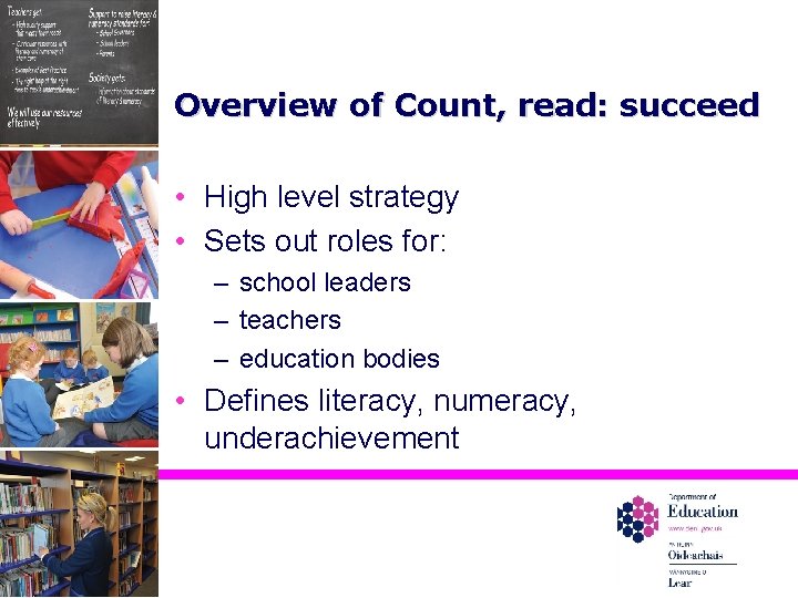Overview of Count, read: succeed • High level strategy • Sets out roles for: