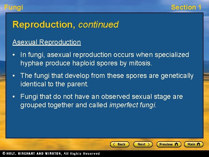 Fungi Section 1 Reproduction, continued Asexual Reproduction • In fungi, asexual reproduction occurs when