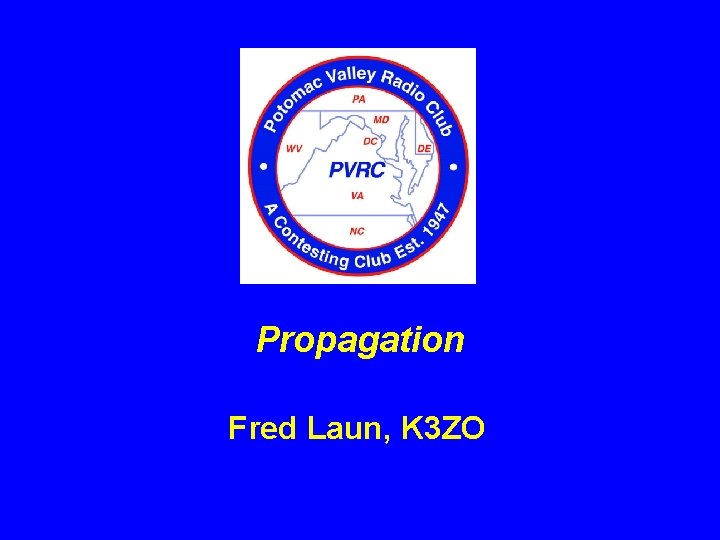 Propagation Fred Laun, K 3 ZO 