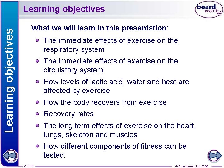 Learning objectives What we will learn in this presentation: The immediate effects of exercise