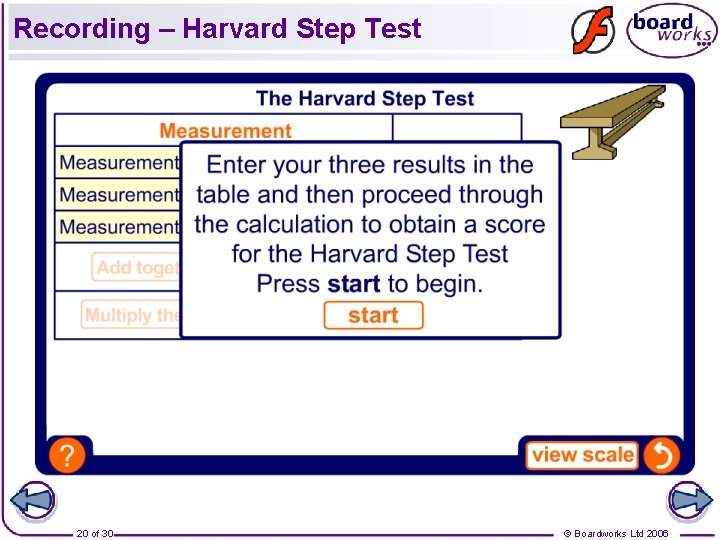 Recording – Harvard Step Test 20 of 30 © Boardworks Ltd 2006 