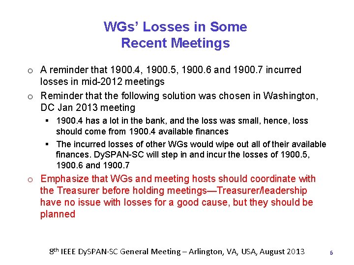 WGs’ Losses in Some Recent Meetings o A reminder that 1900. 4, 1900. 5,