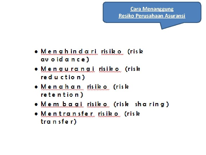 Cara Menanggung Resiko Perusahaan Asuransi 