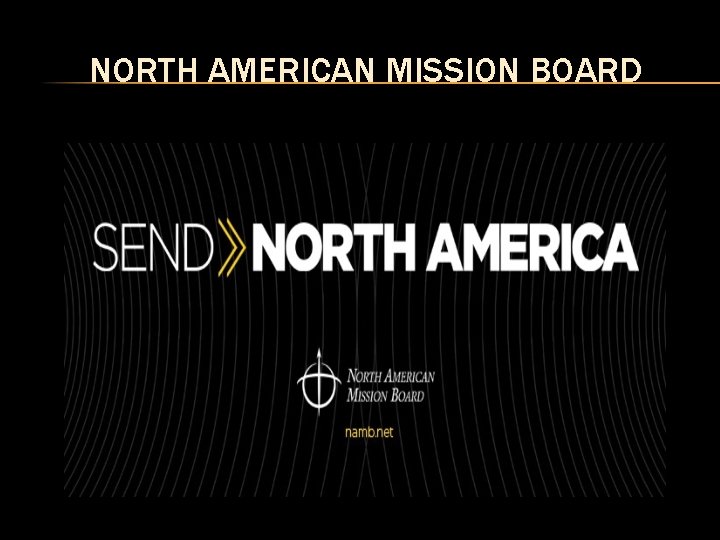 NORTH AMERICAN MISSION BOARD 