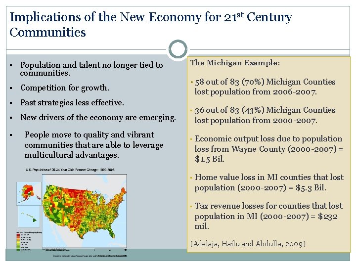 Implications of the New Economy for 21 st Century Communities § Population and talent