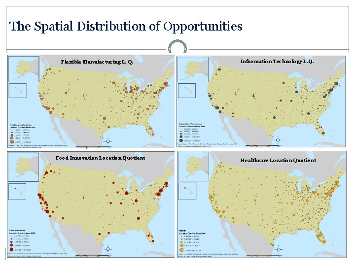 The Spatial Distribution of Opportunities Flexible Manufacturing L. Q. Food Innovation Location Quotient Information