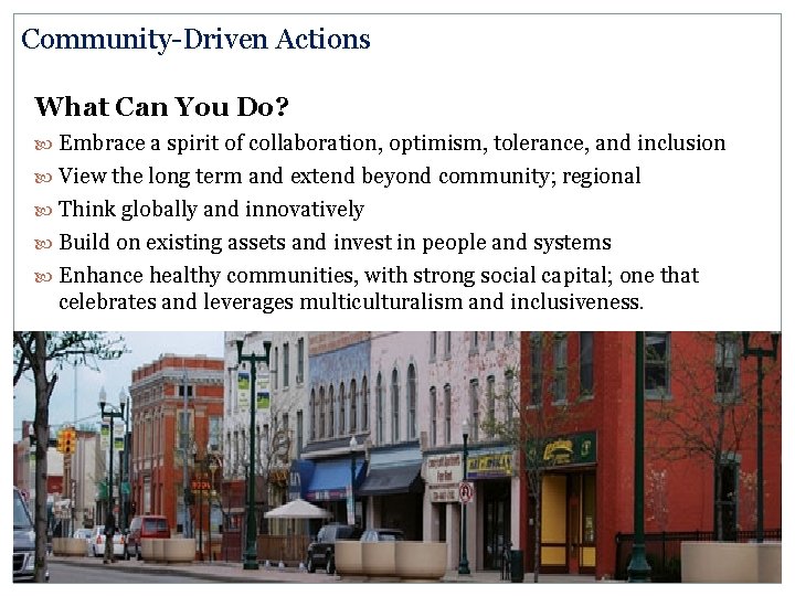 Community-Driven Actions What Can You Do? Embrace a spirit of collaboration, optimism, tolerance, and