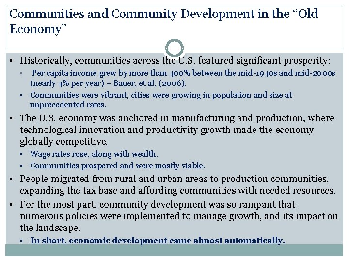 Communities and Community Development in the “Old Economy” § Historically, communities across the U.