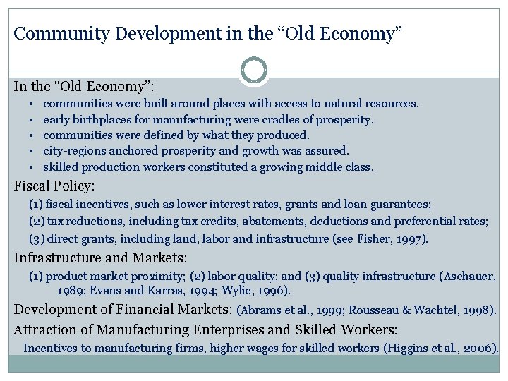 Community Development in the “Old Economy” In the “Old Economy”: § § § communities