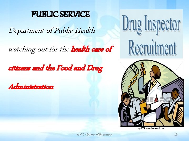 PUBLIC SERVICE Department of Public Health watching out for the health care of citizens