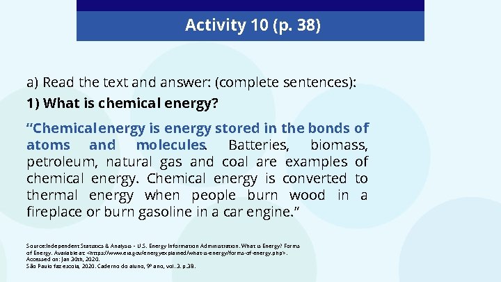 Activity 10 (p. 38) a) Read the text and answer: (complete sentences): 1) What