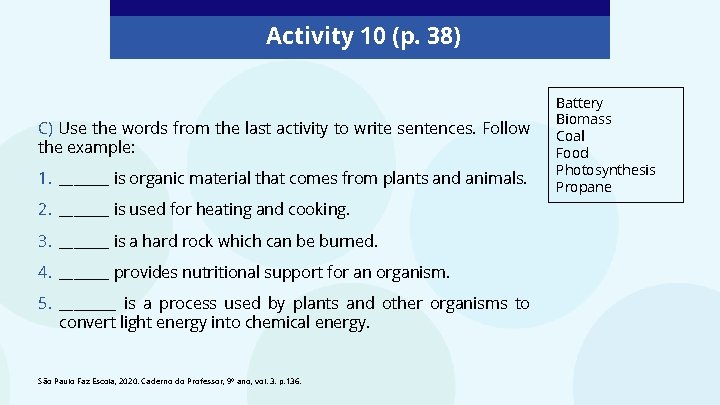 Activity 10 (p. 38) C) Use the words from the last activity to write