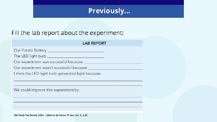 Previously. . . Fill the lab report about the experiment: São Paulo Faz Escola,