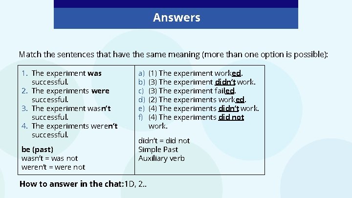 Answers Match the sentences that have the same meaning (more than one option is