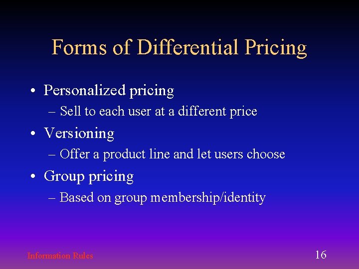Forms of Differential Pricing • Personalized pricing – Sell to each user at a Forms of Differential Pricing • Personalized pricing – Sell to each user at a