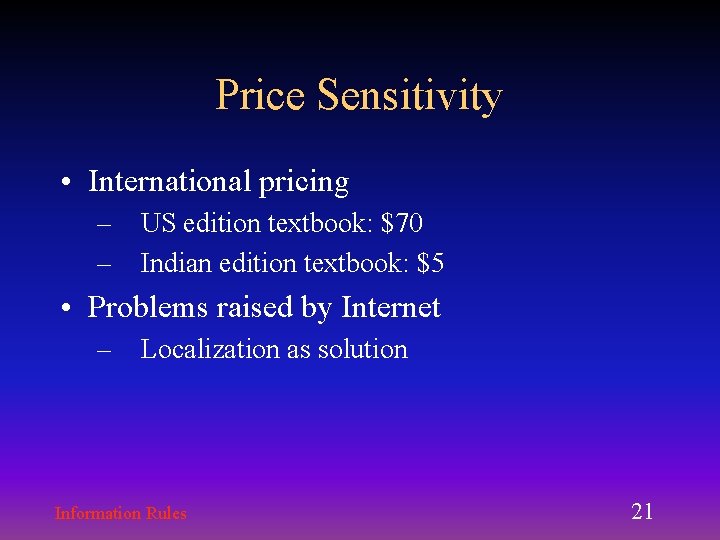 Price Sensitivity • International pricing – – US edition textbook: $70 Indian edition textbook: Price Sensitivity • International pricing – – US edition textbook: $70 Indian edition textbook: