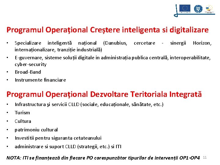 Programul Operațional Creștere inteligenta si digitalizare • • Specializare inteligentă național (Danubius, cercetare -