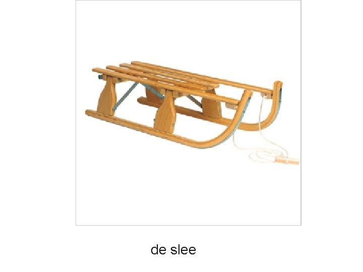 de slee 