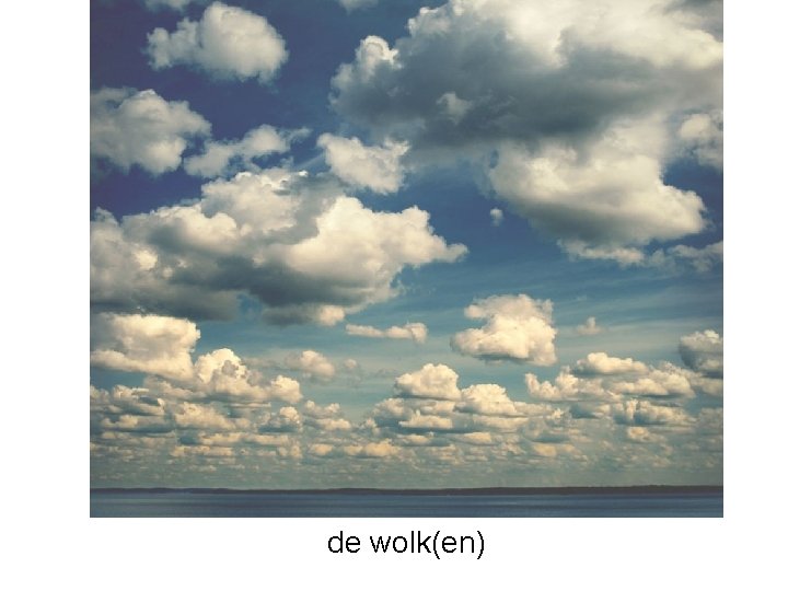 de wolk(en) 